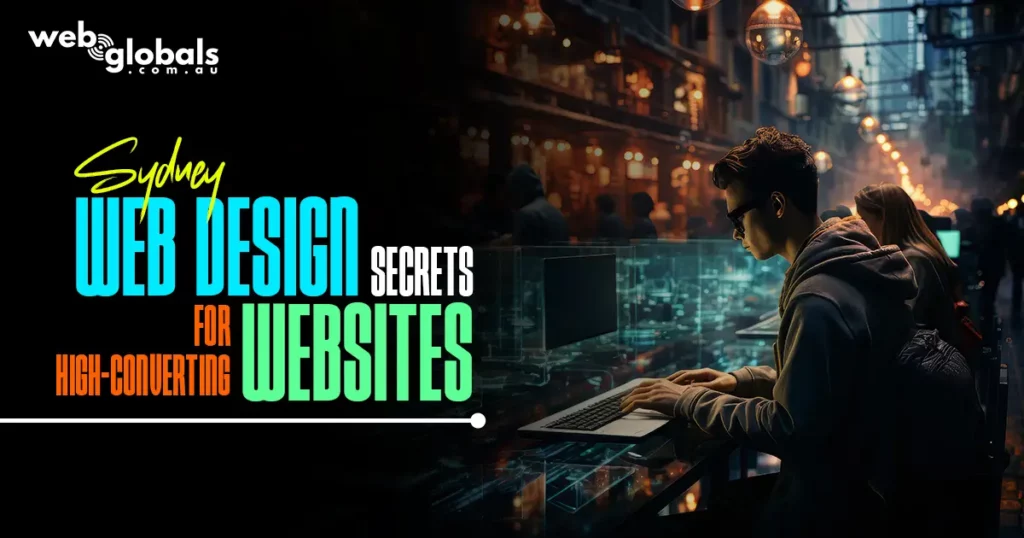 Sydney Web Design Secrets for High-Converting Websites