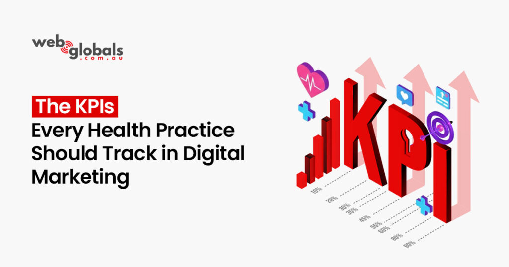 Know which digital marketing KPIs really matter for health practices and how tracking them helps you get more patient enquiries.