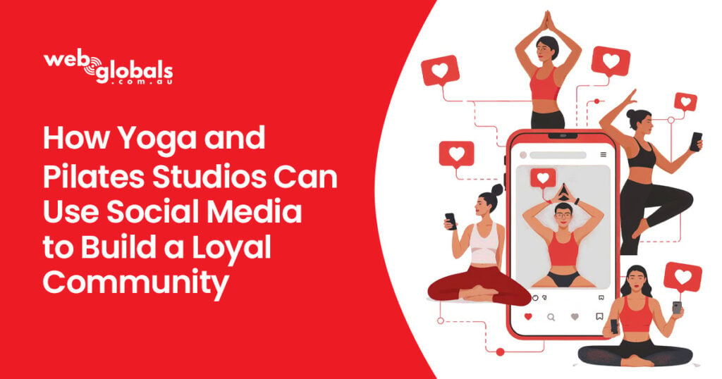 How Yoga and Pilates Studios Can Use Social Media to Build a Loyal Community